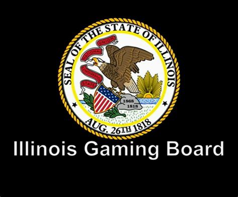 Illinois Gaming Board .